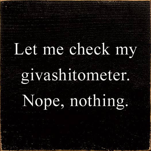 Giveashitometer Sign