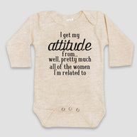 I get my Attitude from Pretty Much All the Women in My Life