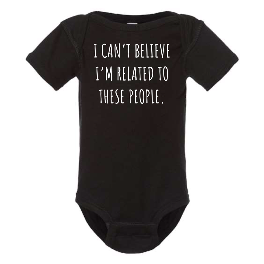 I Can't Believe Onesie