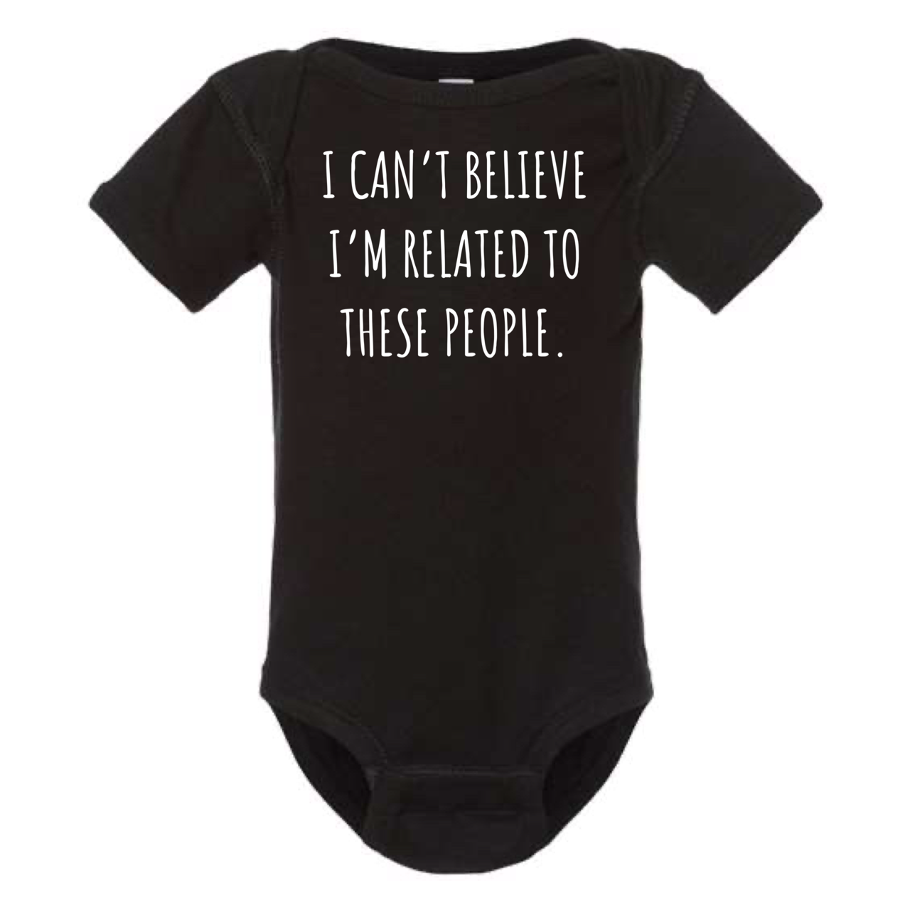 I Can't Believe Onesie