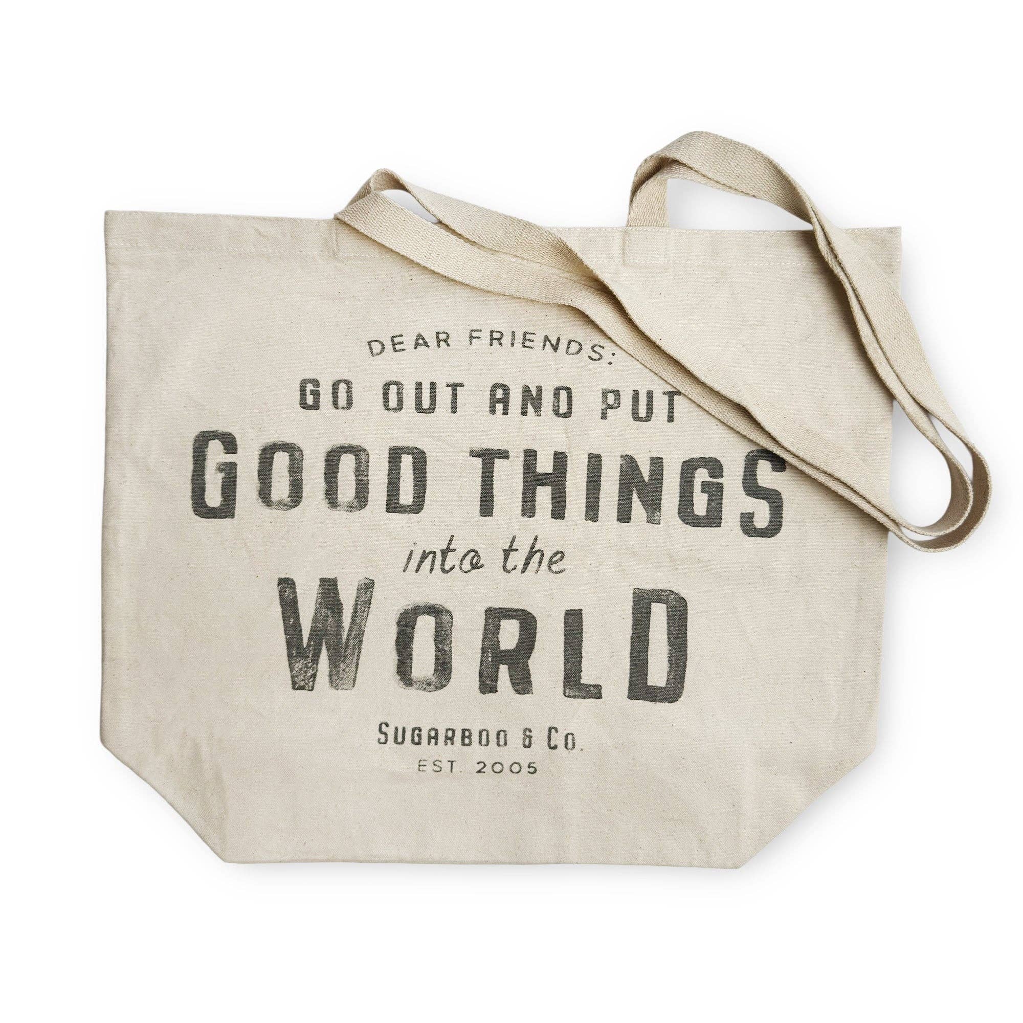 Go out and Put Good Things into the World