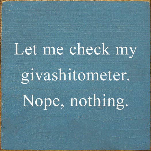 Giveashitometer Sign