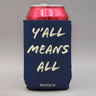 Y'all Means All - Collapsible Drink Coozie