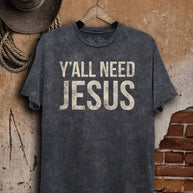Y'all Need Jesus T-Shirt