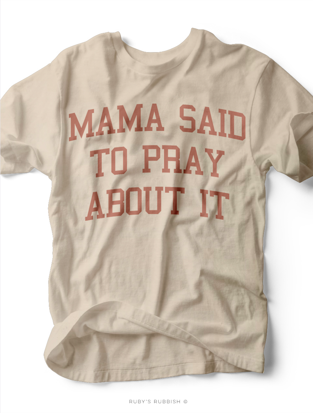 Mama Said to Pray About It T-Shirt