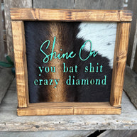 Shine On Framed Cowhide Sign