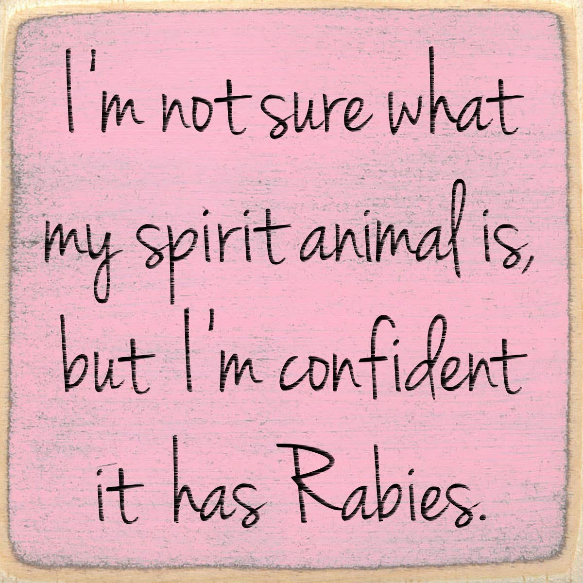 Rabies Wood Sign