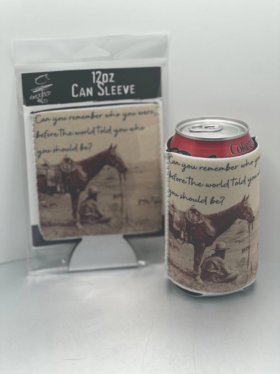 Who you Should Be Western Neoprene Can Sleeve