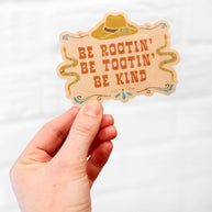 Be Rootin, Be Tootin, Be Kind Sticker