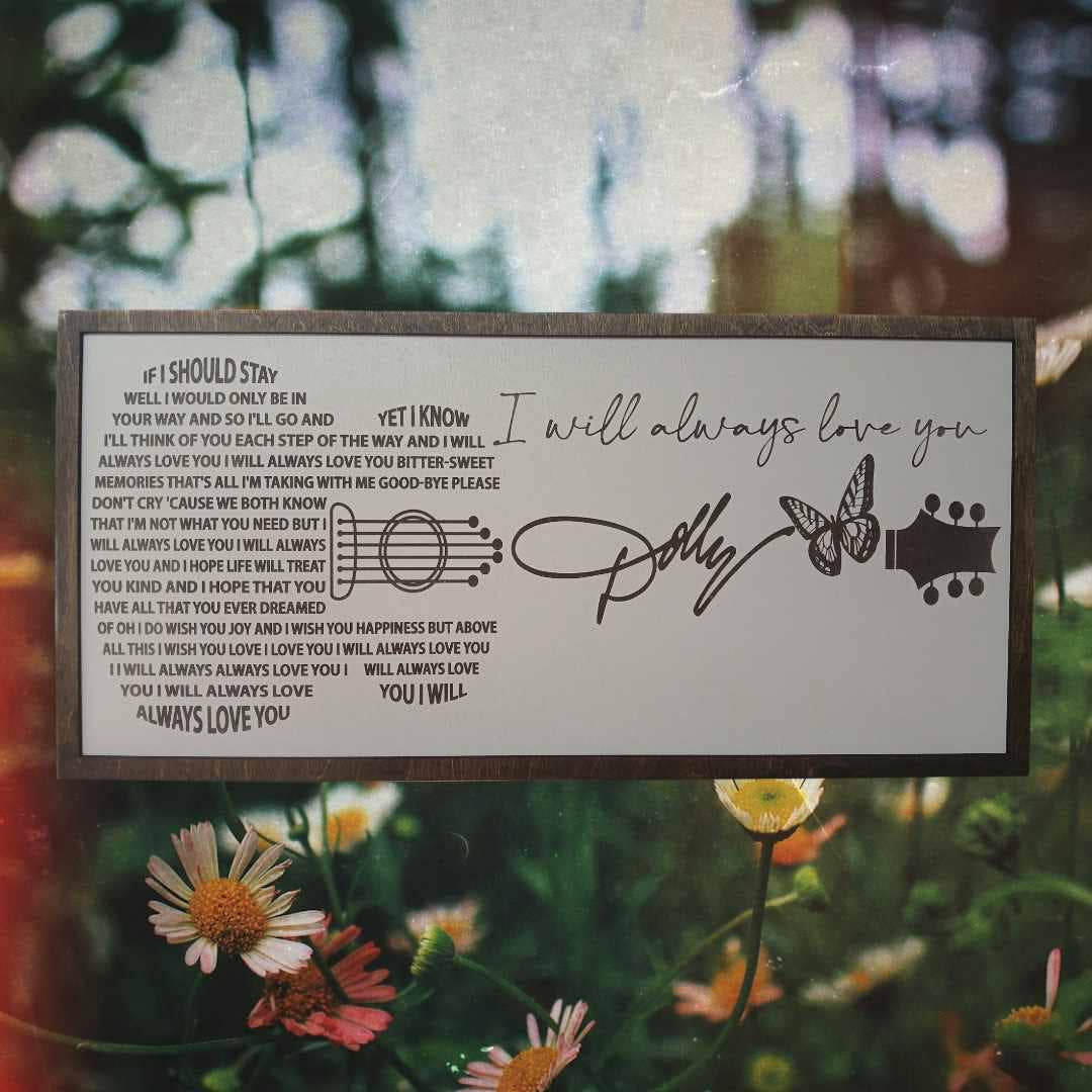 Handmade Dolly Parton, I will always love you sign