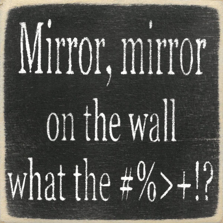 4X4-Mirror Mirror Wood Sign
