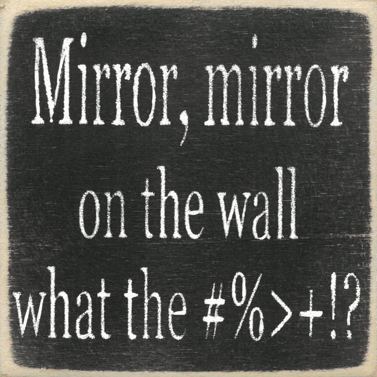4X4-Mirror Mirror Wood Sign