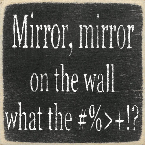 4X4-Mirror Mirror Wood Sign