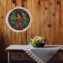 I Will Never Be a Well Behaved Woman - Circle Artwork