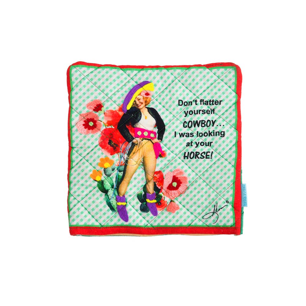Don't Flatter Cowgirl Pot Holder