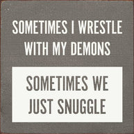 Wrestle Demons Sign