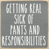 Getting Real Sick Sign