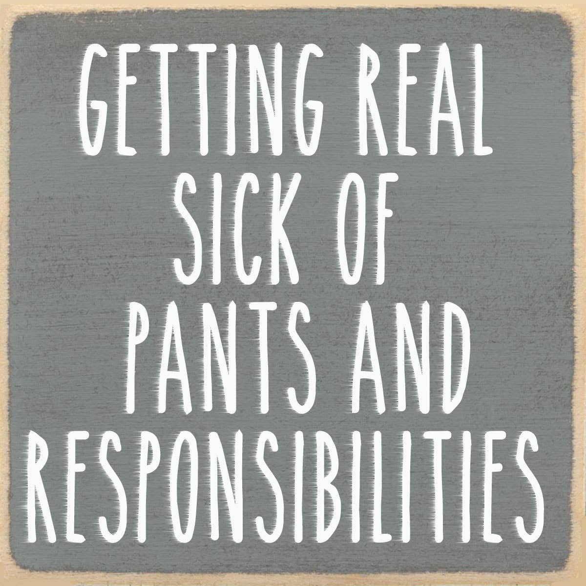 Getting Real Sick Sign