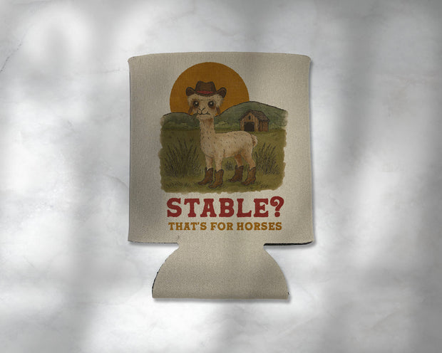 Stable? That's for Horses. Alpaca Cowboy Koozie