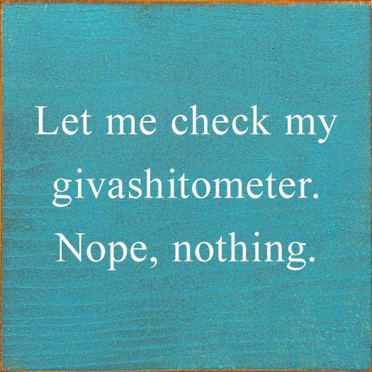 Giveashitometer Sign