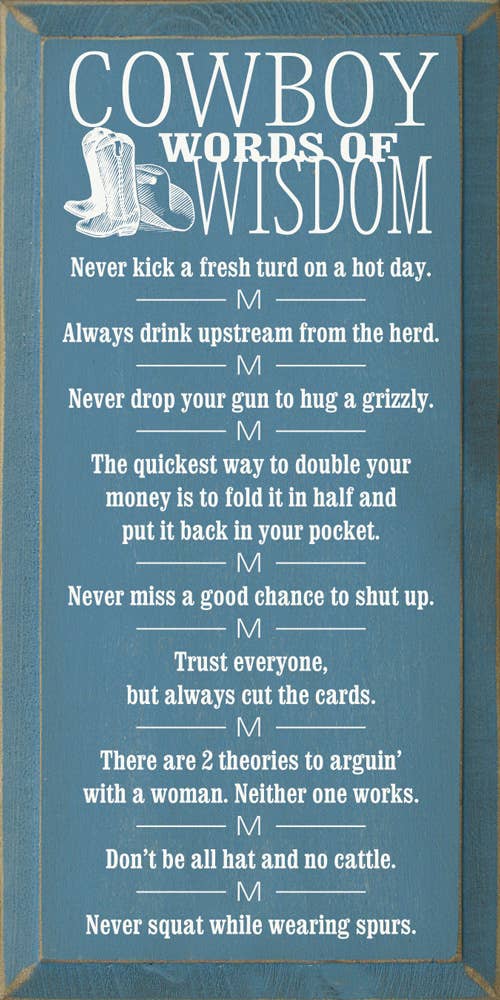 Cowboy Wisdom Vertical Wood Sign