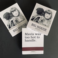 BIG House Matches, Mavis was too hot to handle