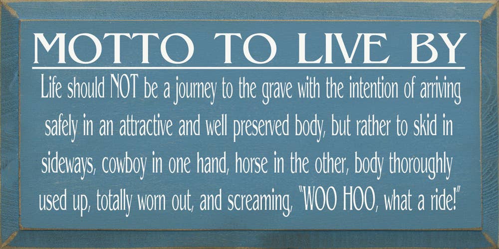 Motto to Live By - Cowboy and Horse Wood Sign