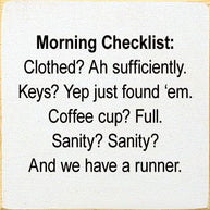 Morning Checklist: Clothed? Ah Sufficiently. Keys? Yep...