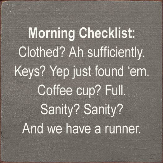 Morning Checklist: Clothed? Ah Sufficiently. Keys? Yep...