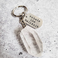 EXHALE THE BULLSHIT Crystal Keychain