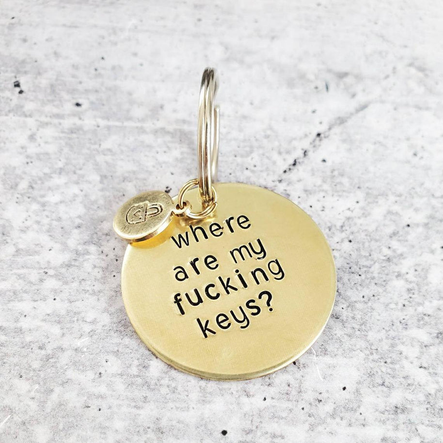 WHERE ARE MY FUCKING KEYS? Brass Disc Keychain