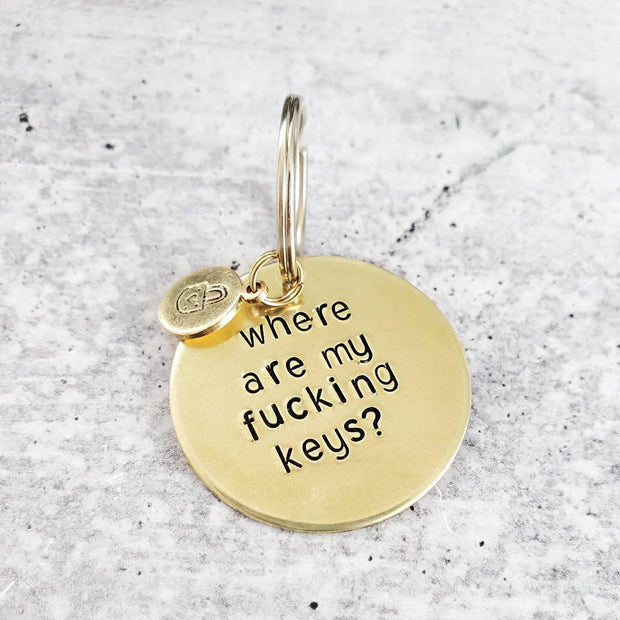 WHERE ARE MY FUCKING KEYS? Brass Disc Keychain