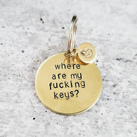 WHERE ARE MY FUCKING KEYS? Brass Disc Keychain