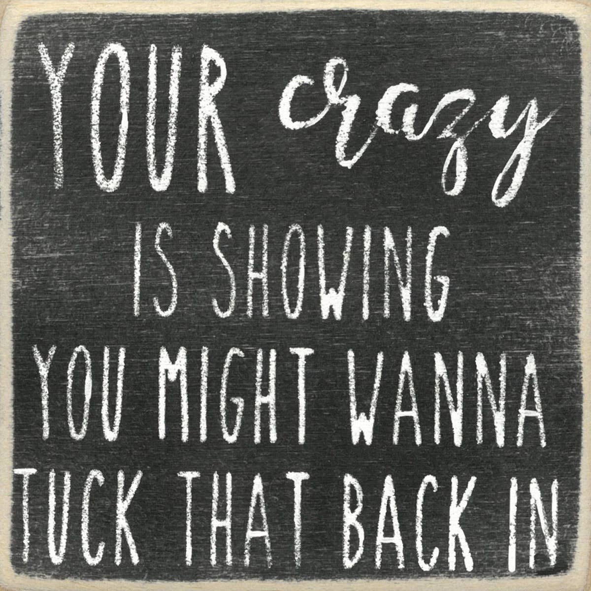 4X4-Crazy Is Showing Wood Sign