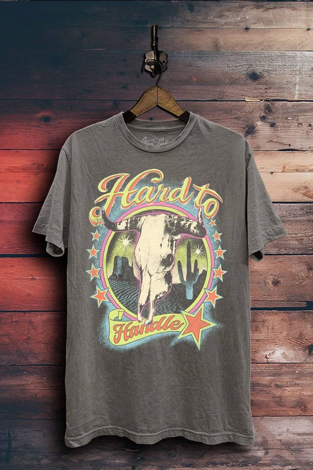 Hard To Handle T-Shirt