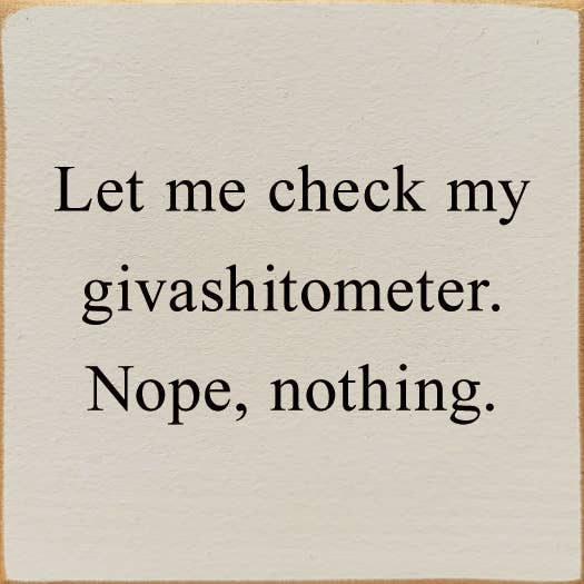 Giveashitometer Sign