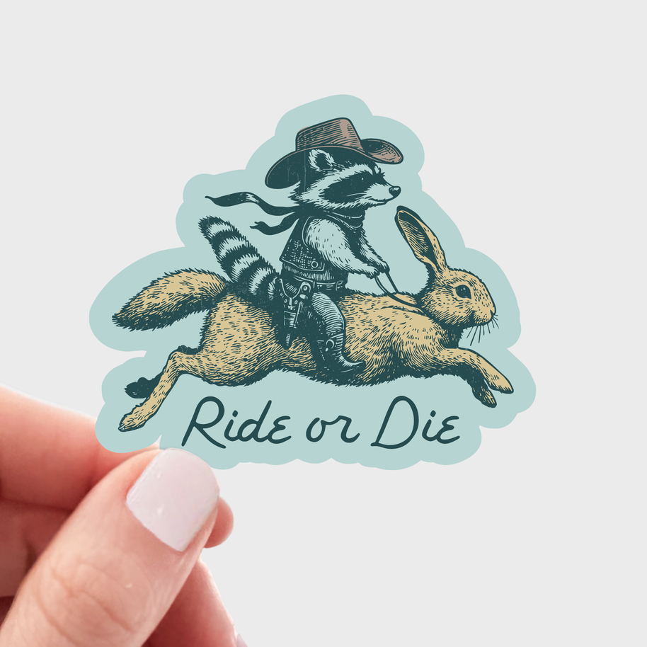 Ride or Die Sticker