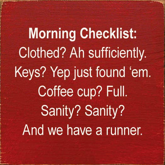 Morning Checklist: Clothed? Ah Sufficiently. Keys? Yep...
