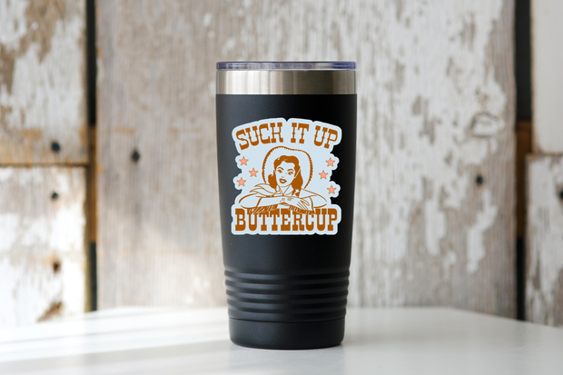 Suck It Up Buttercup Sticker - cowgirl, western, cowboy