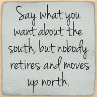 Say What You Want Wood Sign