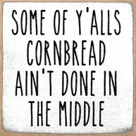 Cornbread Wood Sign