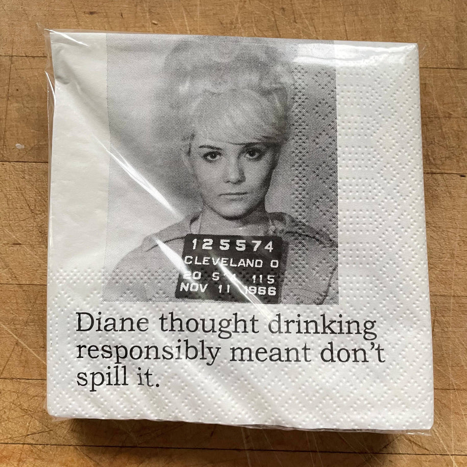 Big House Cocktail Napkins, Diane thought drinking...