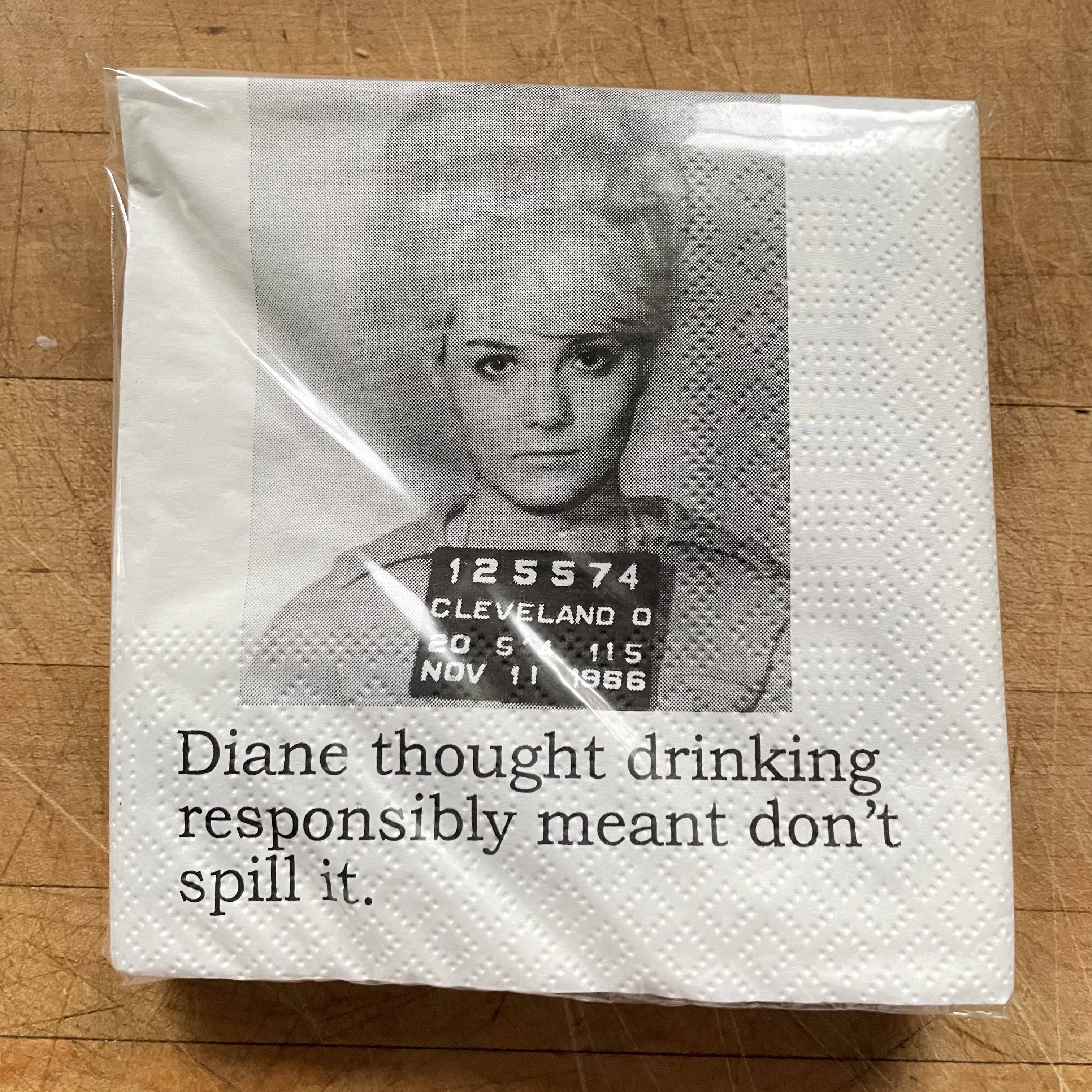 Big House Cocktail Napkins, Diane thought drinking...