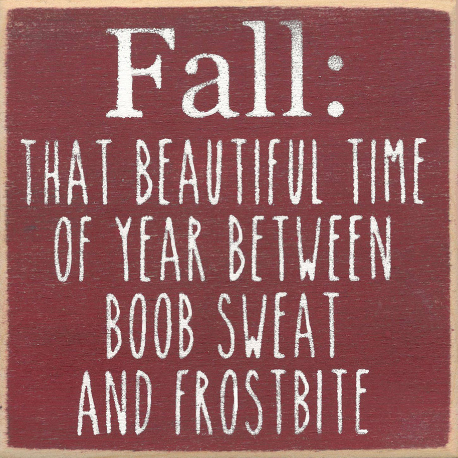 Fall Frostbite Wood Sign