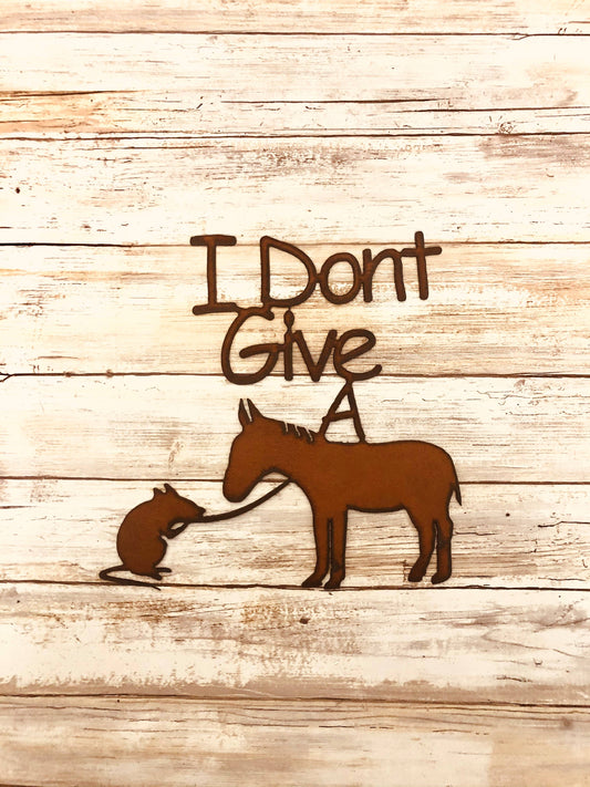 I Don't Give a Rats Ass Funny Donkey Sign