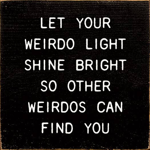 Weirdo Light Sign