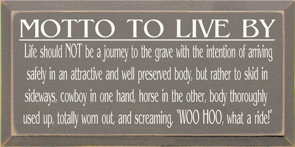 Motto to Live By - Cowboy and Horse Wood Sign