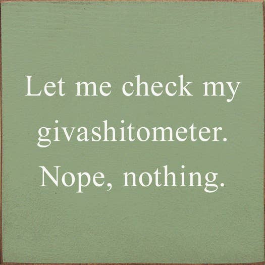 Giveashitometer Sign