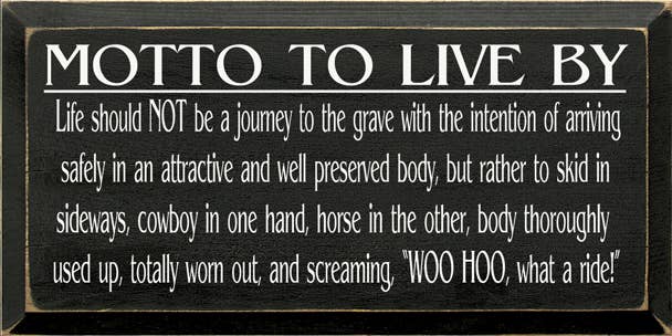 Motto to Live By - Cowboy and Horse Wood Sign