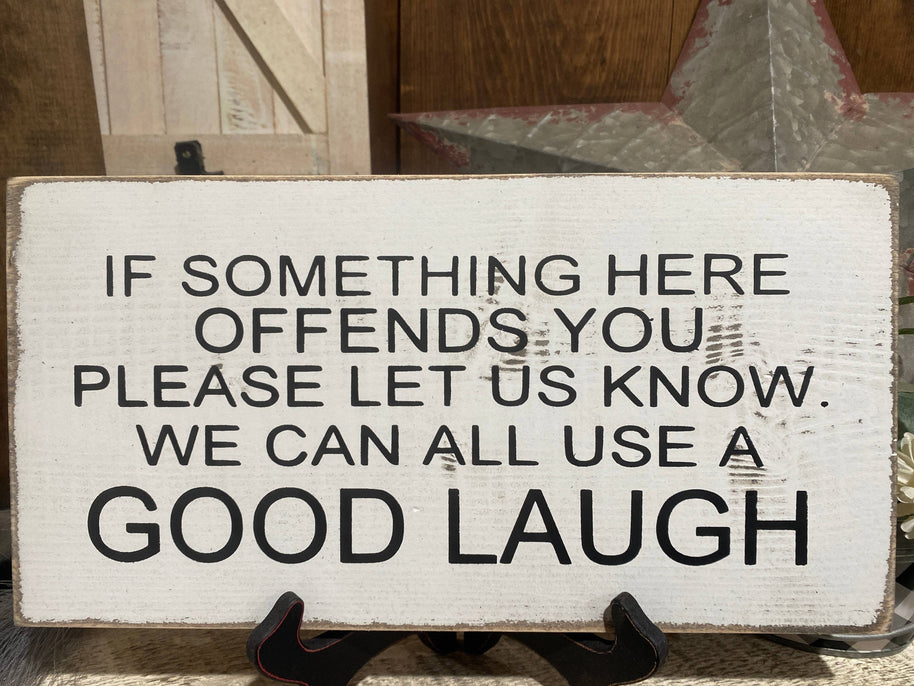 If Something Offends You Sign